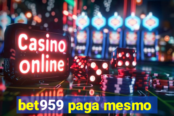 bet959 paga mesmo